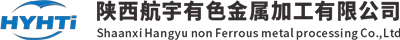 Shaanxi  Hangyu  Não -ferroso  Metal  Processamento  Co.,  Ltd.
